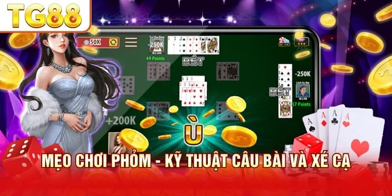 Kỹ thuật câu bài và xé cạ thể hiện tư duy chiến thuật