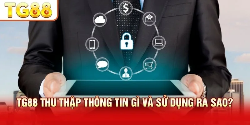 Thu thập thông tin chỉ phục vụ mục đích quản lý chính đáng